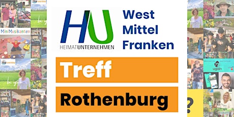 HeimatUnternehmen WestMittelFranken Treff • Rothenburg odT • Do, 17.02.22 Tickets