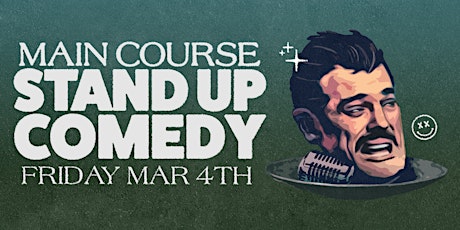 Main Course: Stand-Up Comedy tickets