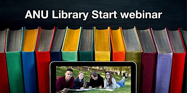 ANU Library Start Webinar