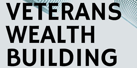 Veterans Wealth Building Series 22'