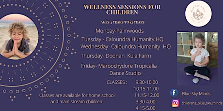 Wellness Sessions For Children : Location 1  PALMWOODS Morn/Afternoon class tickets