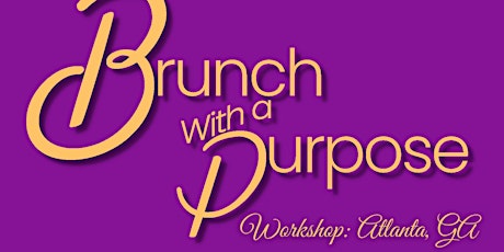 Brunch With a Purpose Juneteenth Entrepreneurship & Women in Business: ATL tickets