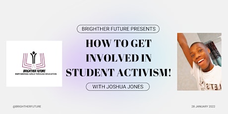 BrightHer Future: How To Get Involved In Student Activism w/ Joshua Jones tickets
