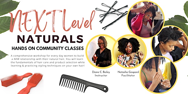 NEXT Level Naturals: Hands On Community Classes
