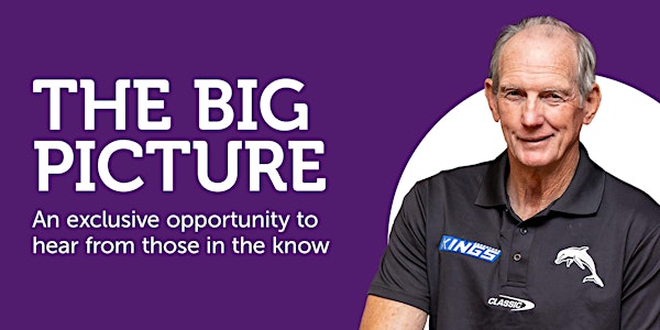 The Big Picture with Wayne Bennett | 2022 MAX AHG Expo