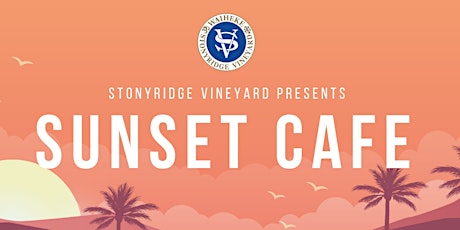 Stonyridge Vineyard Sunset Cafe feat. Grant Marshall tickets