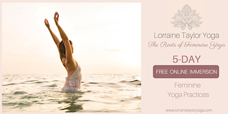 FREE 5-Day Online Immersion ~  The Roots of Feminine Yoga tickets
