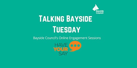 Talking Bayside Tuesday - 2030 Community Strategic Plan - Have Your Say tickets