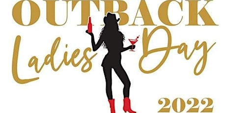 Outback Ladies day 22 tickets