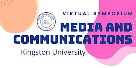 Kingston University Media Symposium 2022 tickets