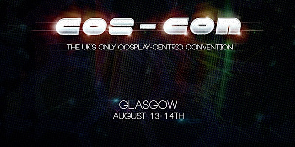 Cos-Con 2016 - The UK's Only Cosplay Centric Convention