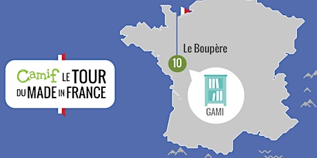 ETAPE 10 du tour du Made in France Camif chez GAMI à Chantonnay (85)