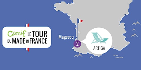 ETAPE 2 du tour du Made in France Camif chez ARTIGA  à MAGESCQ (40)