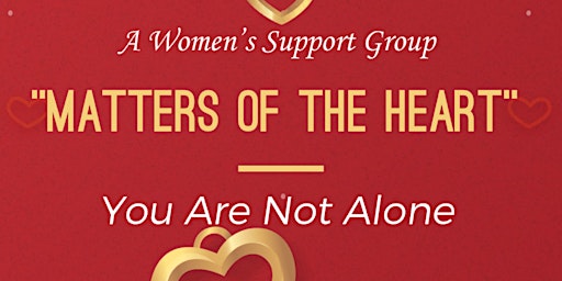 “Matters of the Heart”   Open Discussion Group