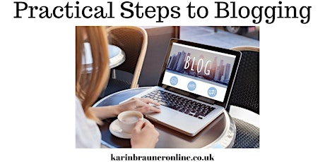 Practical Steps to Blogging - Karin Brauner tickets