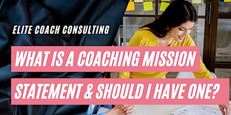 What is a coaching mission statement and why should I have one? tickets