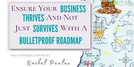 A Bulletproof Roadmap Training for your Online Business. tickets