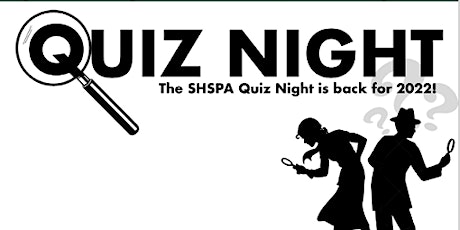 SHSPA  - Quiz Night 2022 tickets