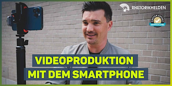 Videoproduktion mit dem Smartphone – dein Film in TV-Qualität
