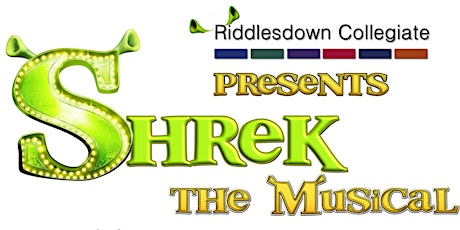 Riddlesdown Collegiate  Shrek The Musical  Matinee Monday 7th Feb tickets