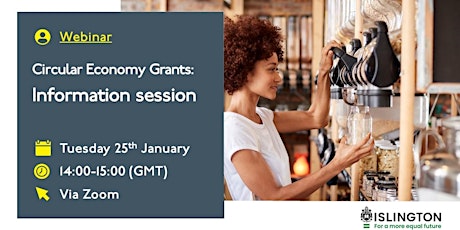 Islington's Circular Economy Grants: Information Session