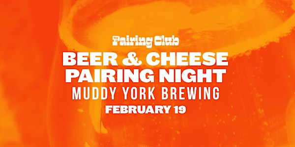 Beer & Cheese Pairing Night ft. Muddy York Brewing
