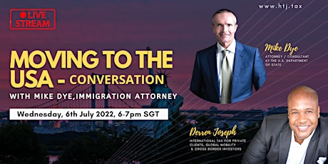 Moving to the USA - Conversation with Mike Dye, Immigration Attorney tickets