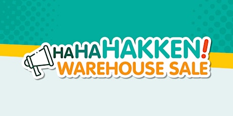 HaHaHakken! Warehouse Sale [4-6 Feb 2022] tickets