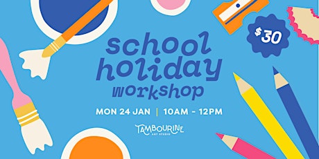 School Holiday Workshop (SOLD OUT) tickets