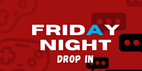Friday Night Drop In (Ages 8-11 & 12-17) tickets