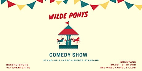 Stand-up Comedy am Sonntag • F-Hain • 20.00 - 21.30 Uhr | WILDE PONYS (2G+) Tickets