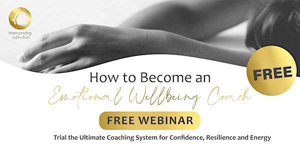 How to Become an Emotional Wellbeing Coach: FREE Intro Webinar