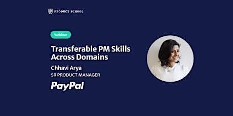 Webinar: Transferable PM Skills Across Domains by PayPal Sr PM tickets