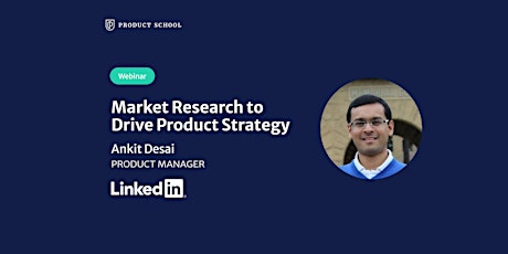 Webinar: Market Research to Drive Product Strategy by LinkedIn PM biglietti