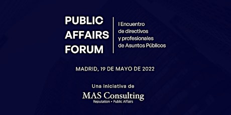 Public Affairs Forum: I Encuentro de profesionales de  Asuntos Públicos entradas