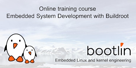Bootlin Embedded Linux Development with Buildroot Training Seminar tickets