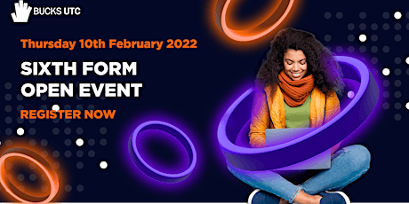 Sixth Form Bucks UTC Open Event – 10th February  2022 tickets