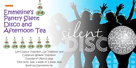 Silent Disco and Afternoon Tea- International Women's Day Celebration 2022 tickets
