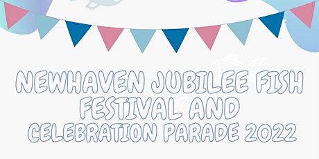 Newhaven Jubilee Fish Festival  Stalls 2022 tickets