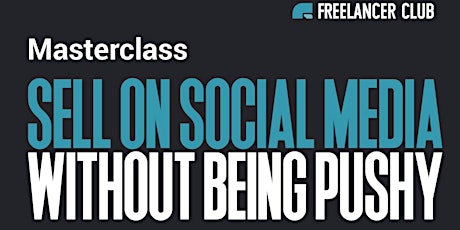 Learn To Sell On Social Media Without Being Pushy! tickets