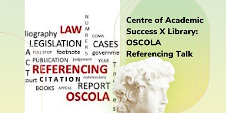 Centre of Academic Success x Law Library OSCOLA Referencing primary image