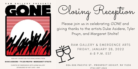 GONE Closing Reception - Group Art Show tickets