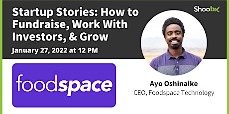 Startup Story With Foodspace: How to Fundraise, Work With Investors & Grow tickets
