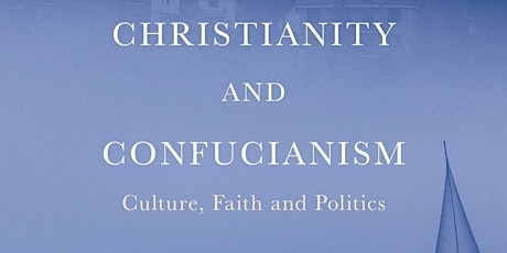 Book Launch: Christianity and Confucianism by Christopher Hancock tickets