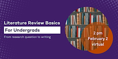 Literature Review Basics for Undergraduates (Moved to Zoom) tickets