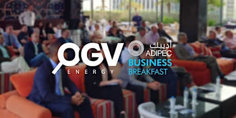 ADIPEC 2022 - OGV Energy Business Breakfast tickets