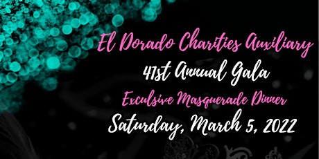 El Dorado Charities Auxiliary 41st Annual Gala tickets