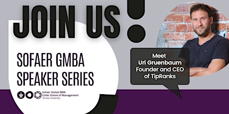 Sofaer GMBA Speaker Series: TipRanks CEO Uri Gruenbaum talks Fintech Tickets
