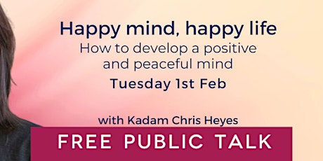 FREE Public Meditation Talk: Happy Mind, Happy Life tickets