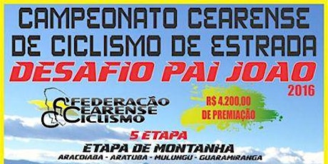 Imagem principal do evento 5a Etapa Cearense de Estrada 2016 - DESAFIO DE MONTANHA PAI JOÃO